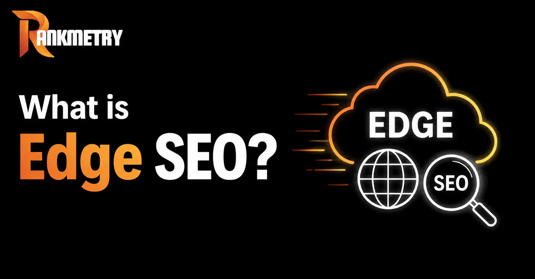 What Is Edge SEO?